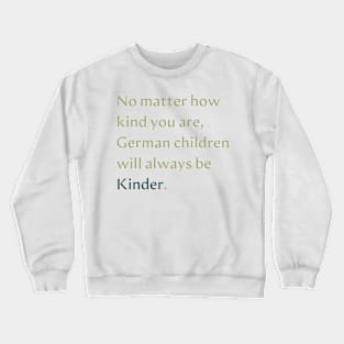 German Kinder Gift Crewneck Sweatshirt